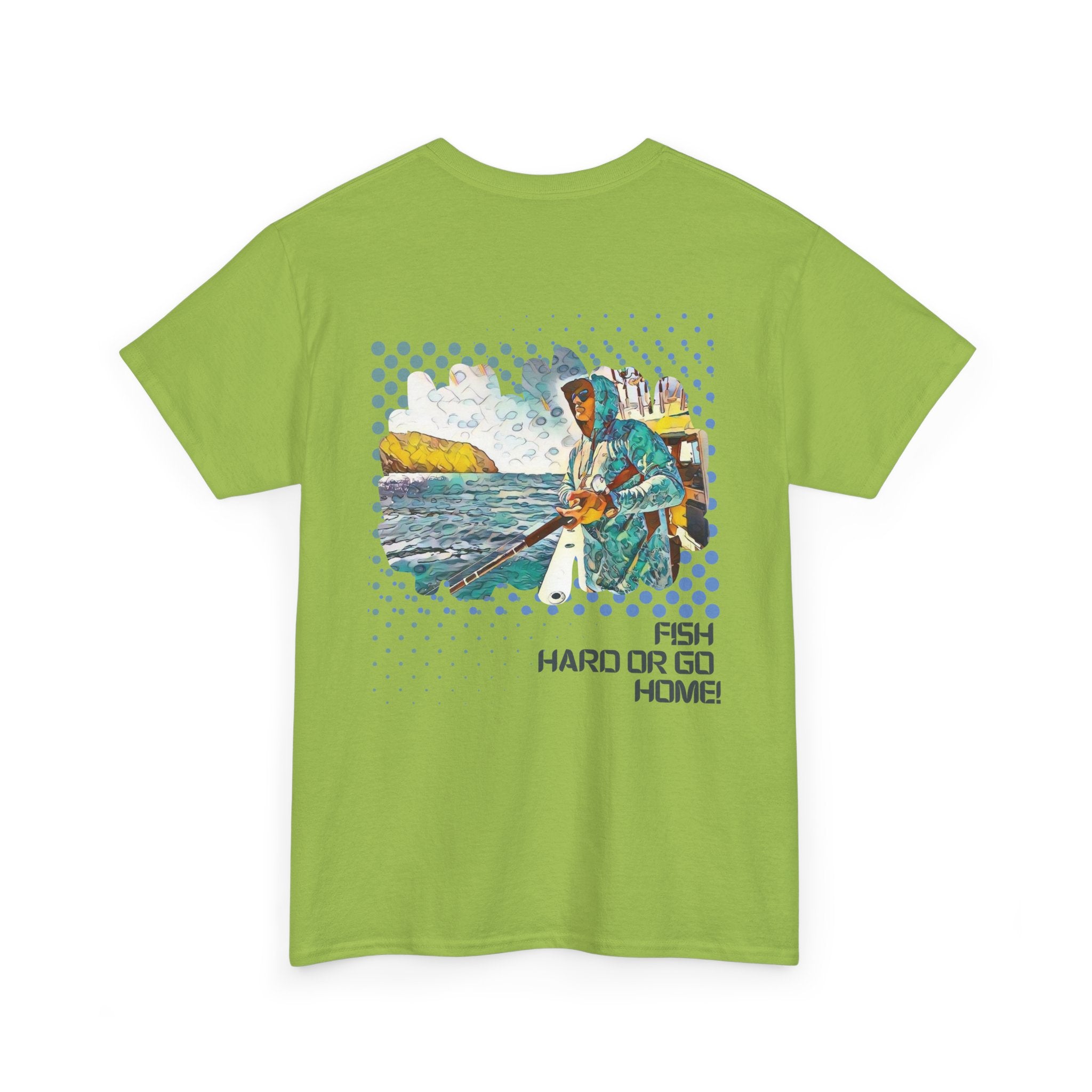Fish Hard or Go Home