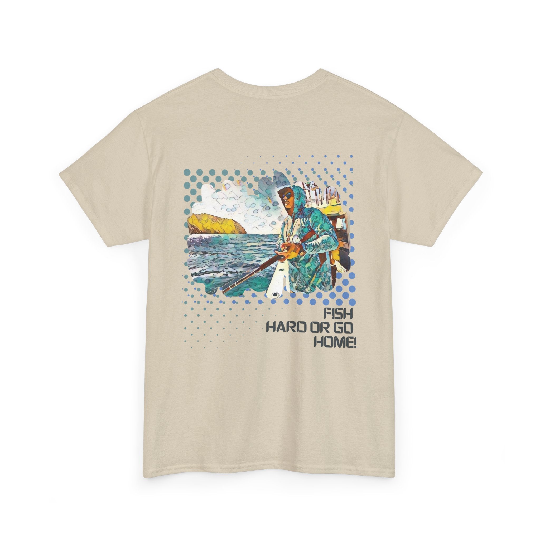 Fish Hard or Go Home