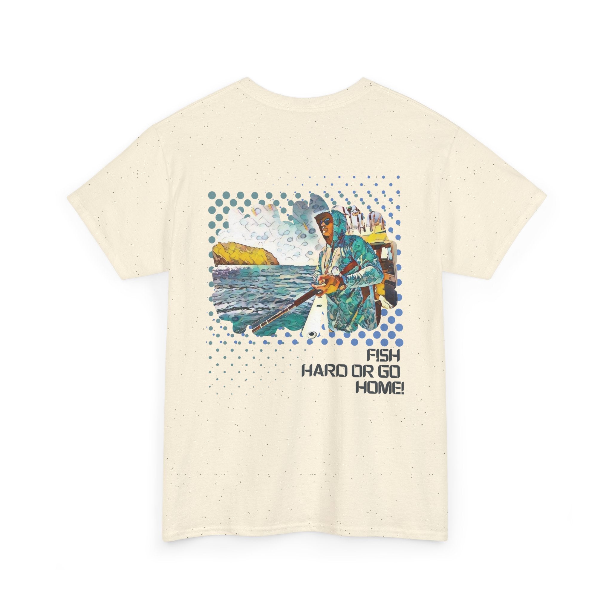 Fish Hard or Go Home